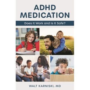 ADHD Medication: Does It Work and Is It Safe? -- MD